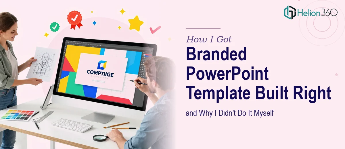 How I Got a Branded PowerPoint Template Built Right — and Why I Didn't Try to Do It Myself