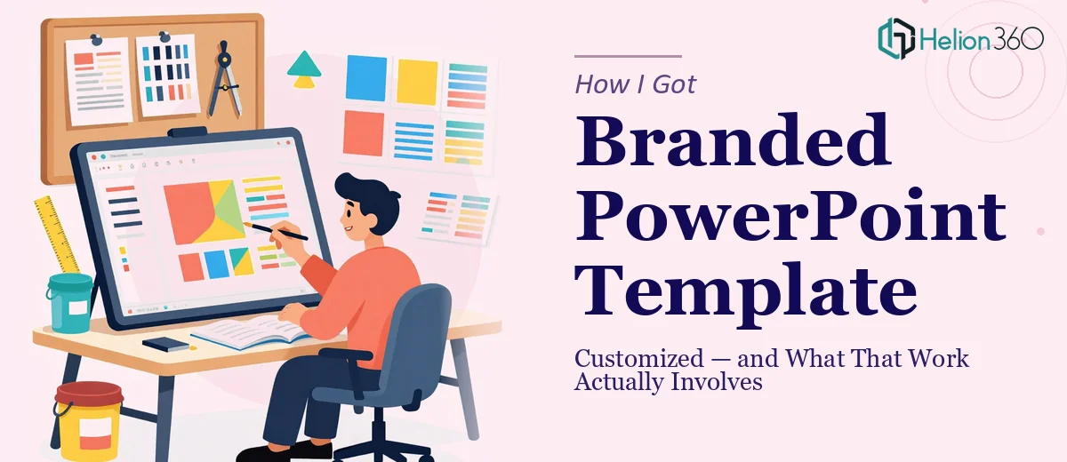 How I Got a Branded PowerPoint Template Customized — and What That Work Actually Involves