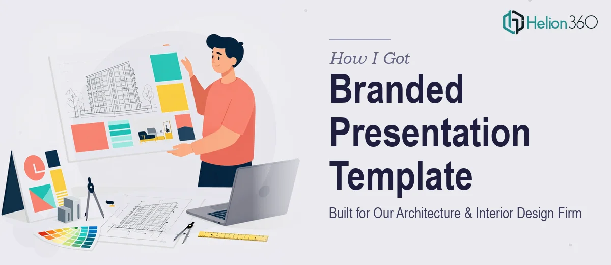 How I Got a Branded Presentation Template Built for Our Architecture and Interior Design Firm