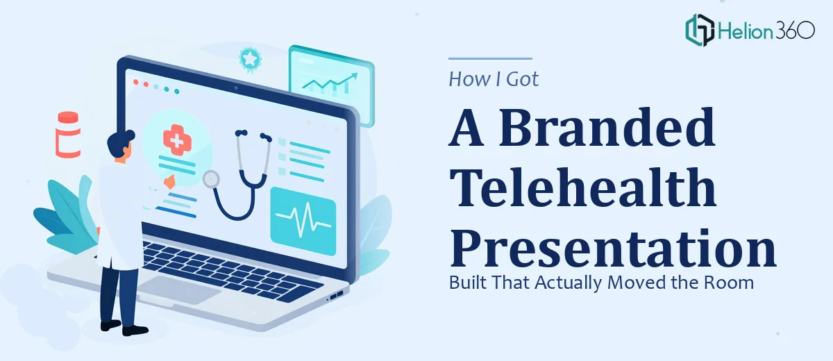 How I Got a Branded Telehealth PowerPoint Presentation Built That Actually Moved the Room