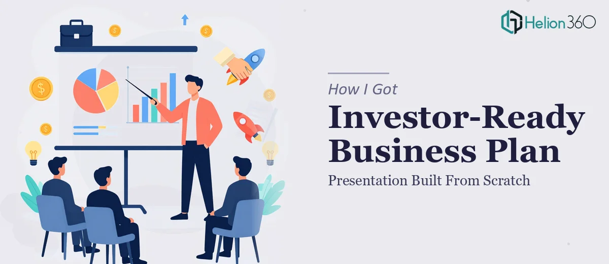 How I Got a Business Plan Presentation Built That Was Actually Ready for Investors