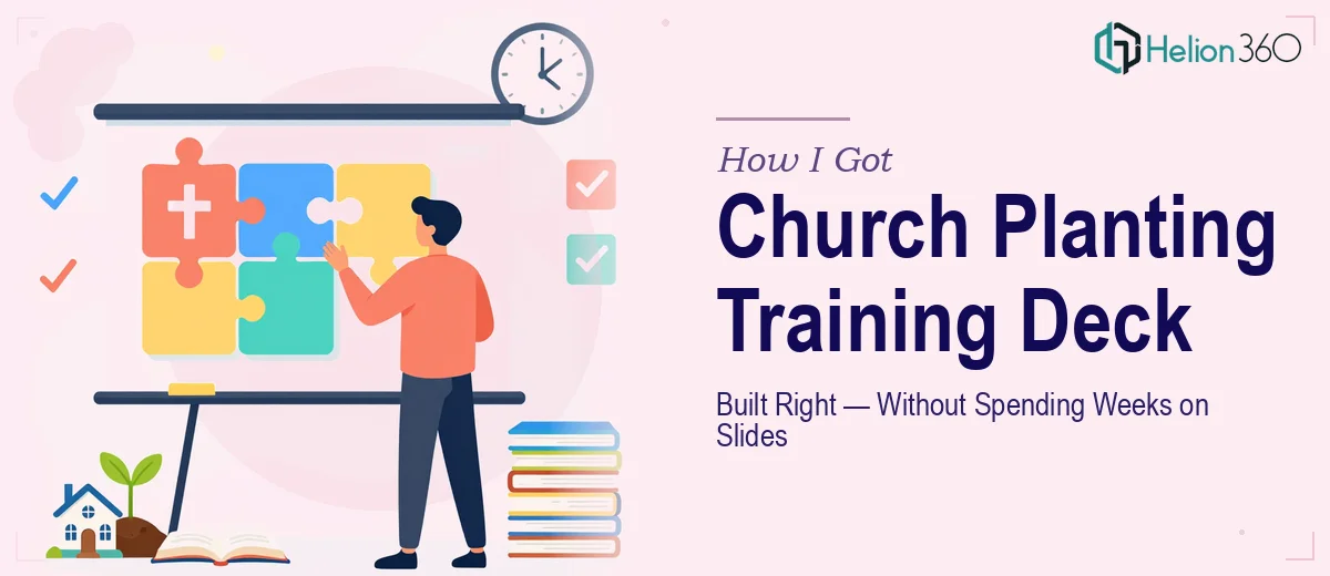 How I Got a Church Planting Training Deck Built Right — Without Spending Weeks on Slides