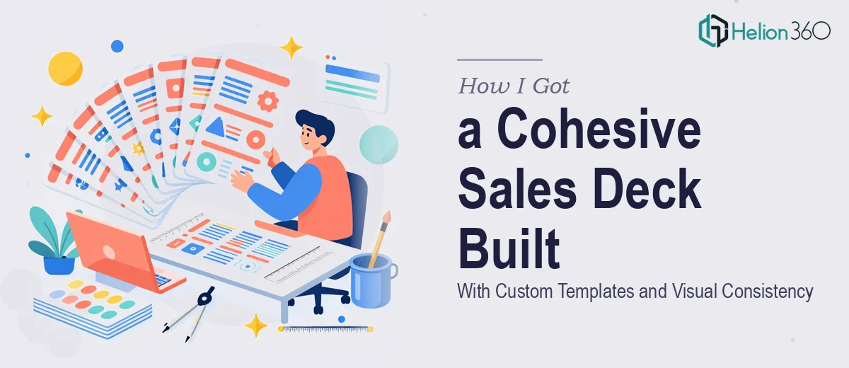 How I Got a Cohesive 23-Slide Sales Deck Built With Custom Templates and Visual Consistency