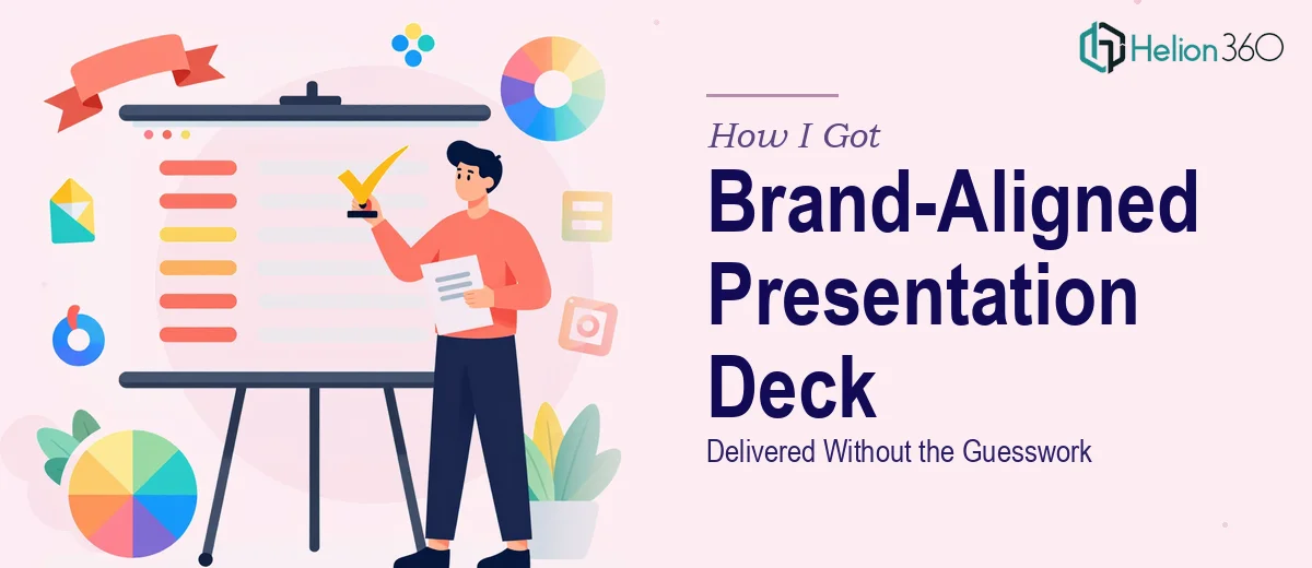 How I Got a Cohesive, Brand-Aligned Presentation Deck Delivered Without the Guesswork