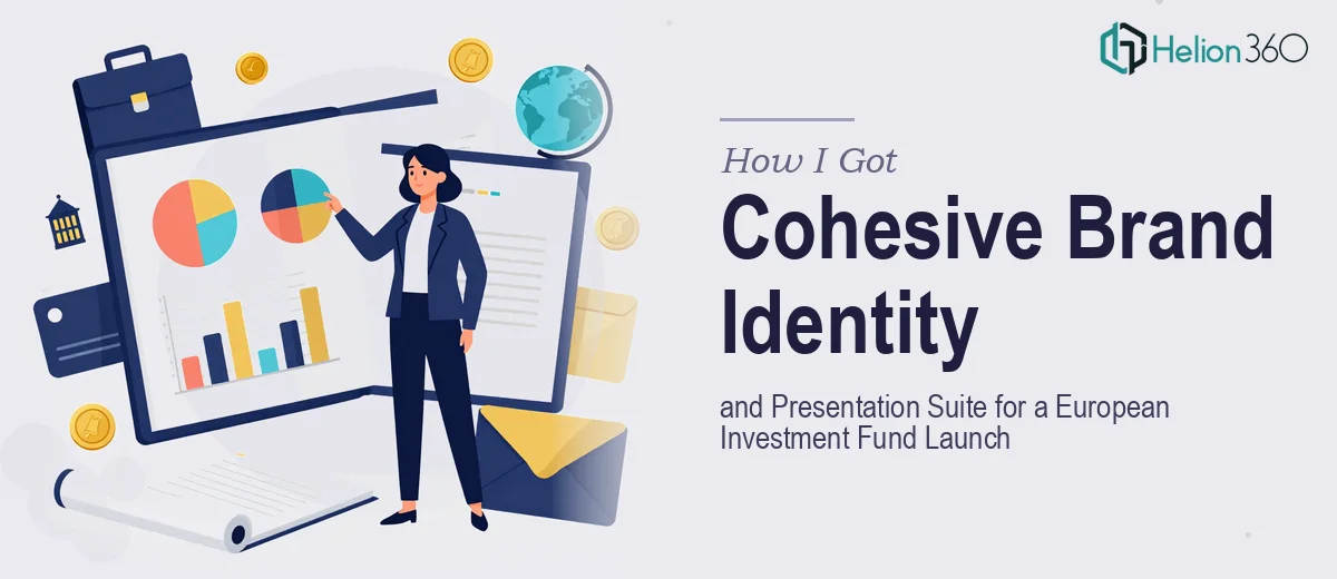 How I Got a Cohesive Brand Identity and Presentation Suite Delivered for a European Investment Fund Launch