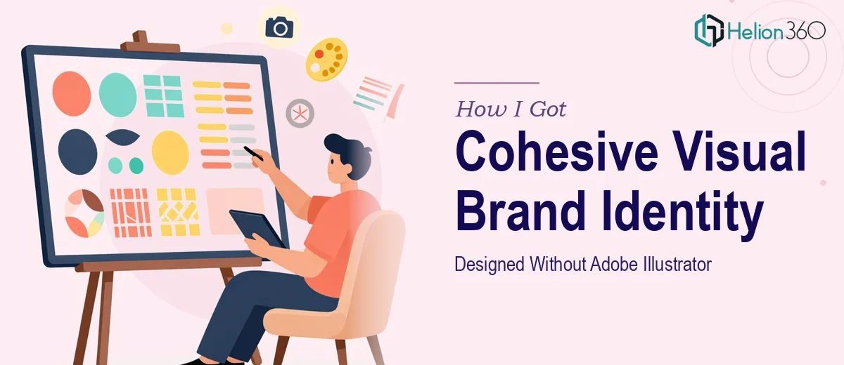 How I Got a Cohesive Visual Brand Identity Designed Without Touching Adobe Illustrator Myself