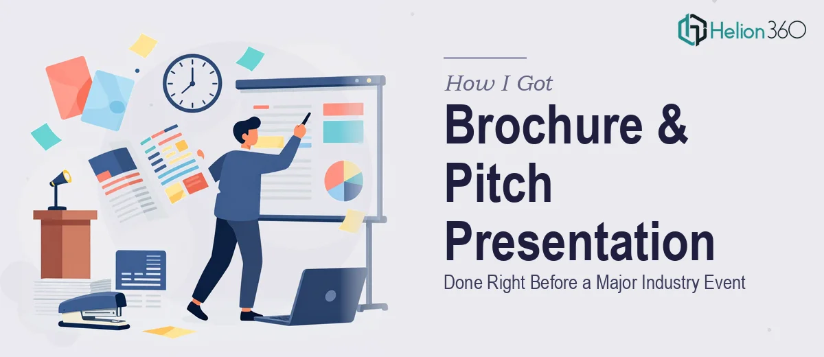 How I Got a Company Brochure and Pitch Presentation Done Right Before a Major Industry Event