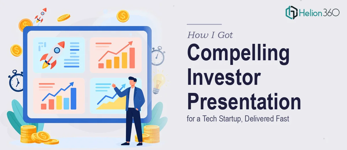 How I Got a Compelling 4-Page Investor Presentation for a Tech Startup Delivered Fast