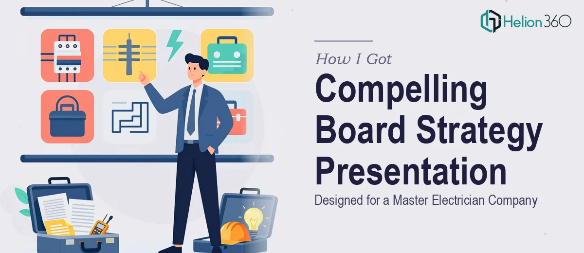 How I Got a Compelling Board Strategy Presentation Designed for a Master Electrician Company