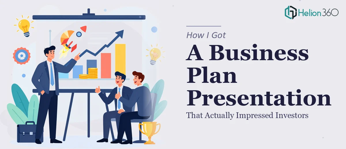 How I Got a Compelling Business Plan Presentation Built That Actually Impressed Investors