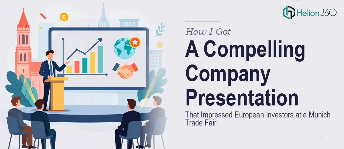 How I Got a Compelling Company Presentation Delivered That Impressed European Investors at a Munich Trade Fair