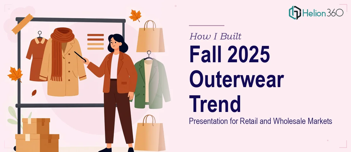 How I Got a Compelling Fall 2025 Outerwear Trend Presentation Built for Retail and Wholesale Markets