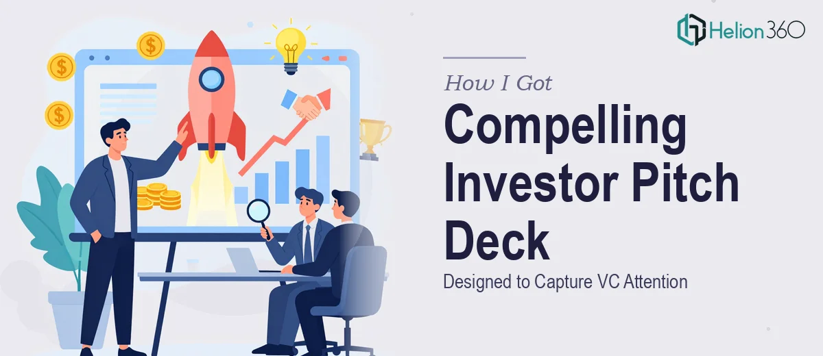 How I Got a Compelling Investor Pitch Deck Designed That Actually Captured VC Attention