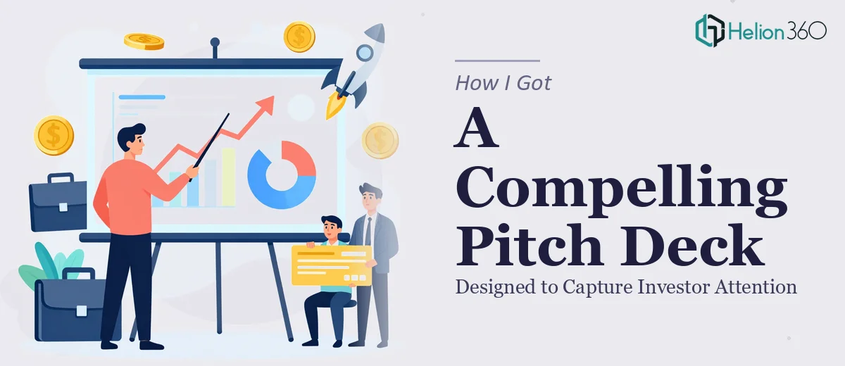 How I Got a Compelling Pitch Deck Designed That Actually Captured Investor Attention