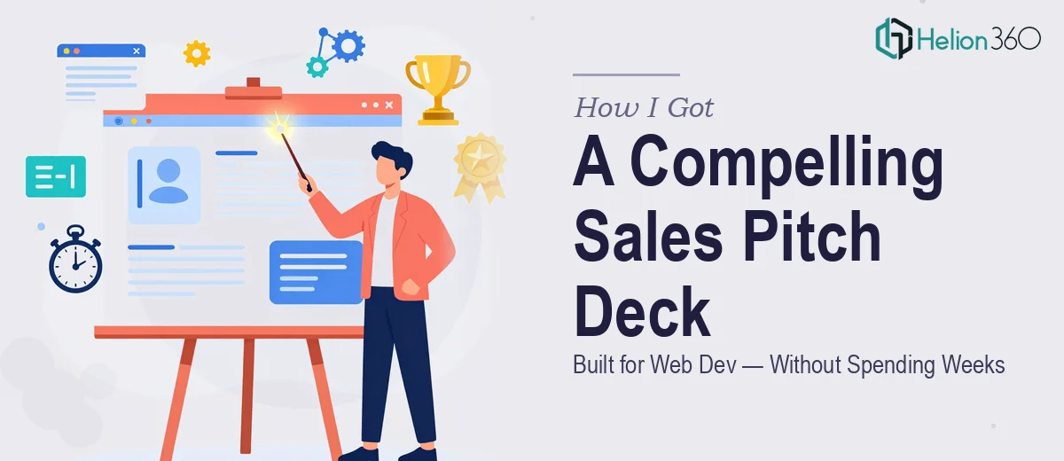 How I Got a Compelling Sales Pitch Deck Built for a Web Development Company — Without Spending Weeks on It