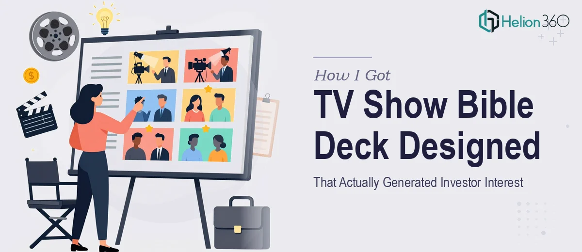 How I Got a Compelling TV Show Bible Presentation Deck Designed That Actually Generated Investor Interest