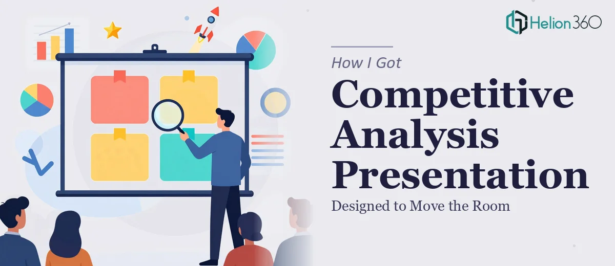 How I Got a Competitive Analysis Presentation Designed That Actually Moved the Room