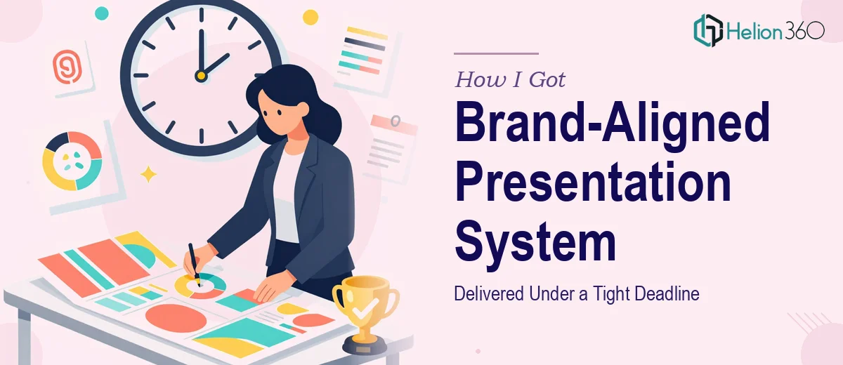 How I Got a Complete Brand-Aligned Presentation System Delivered Under a Tight Deadline