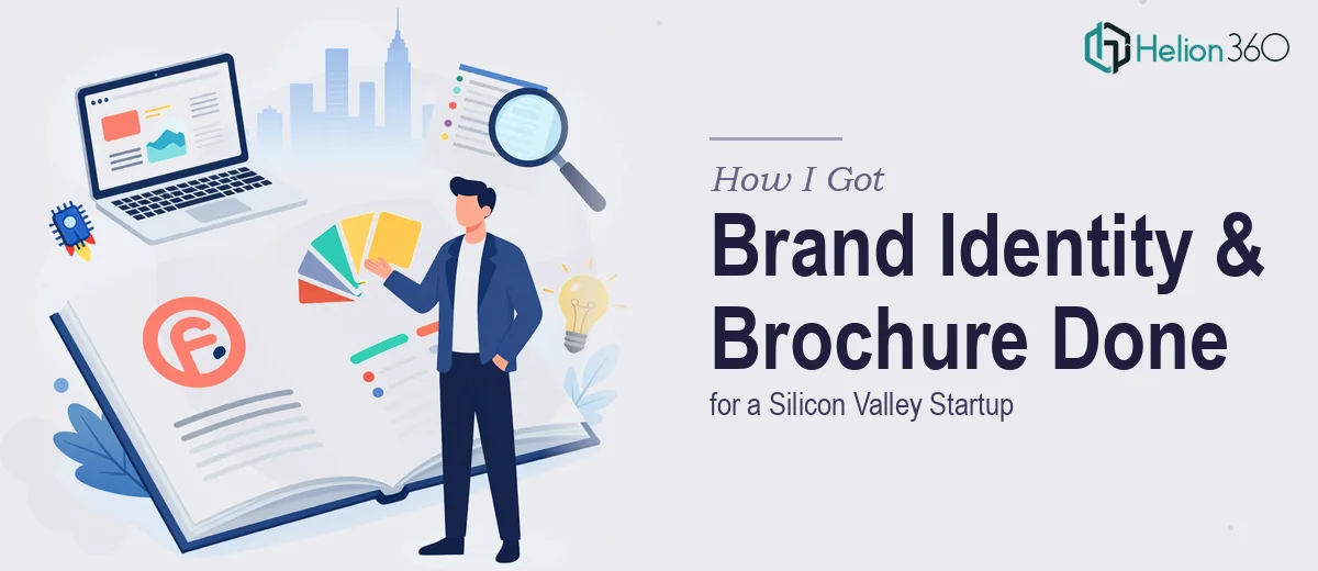 How I Got a Complete Brand Identity and Company Presentation Brochure Done for a Silicon Valley Startup