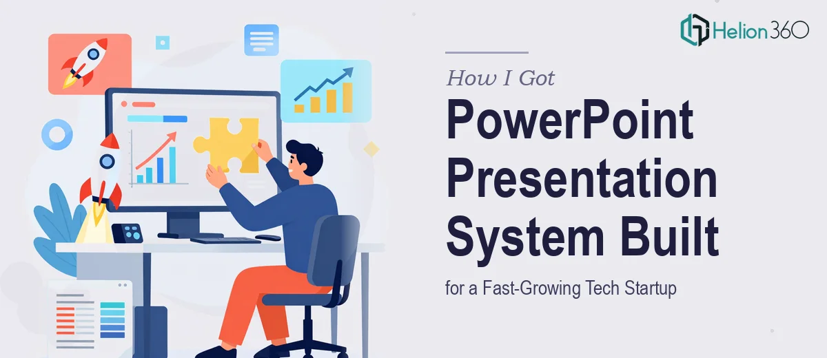 How I Got a Complete PowerPoint Presentation System Built for a Fast-Growing Tech Startup