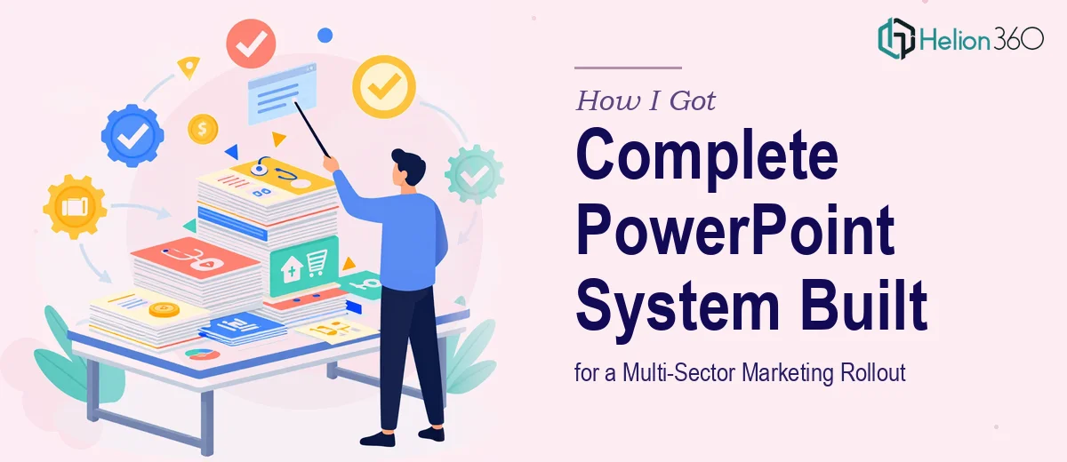 How I Got a Complete PowerPoint Presentation System Built for a Multi-Sector Marketing Rollout