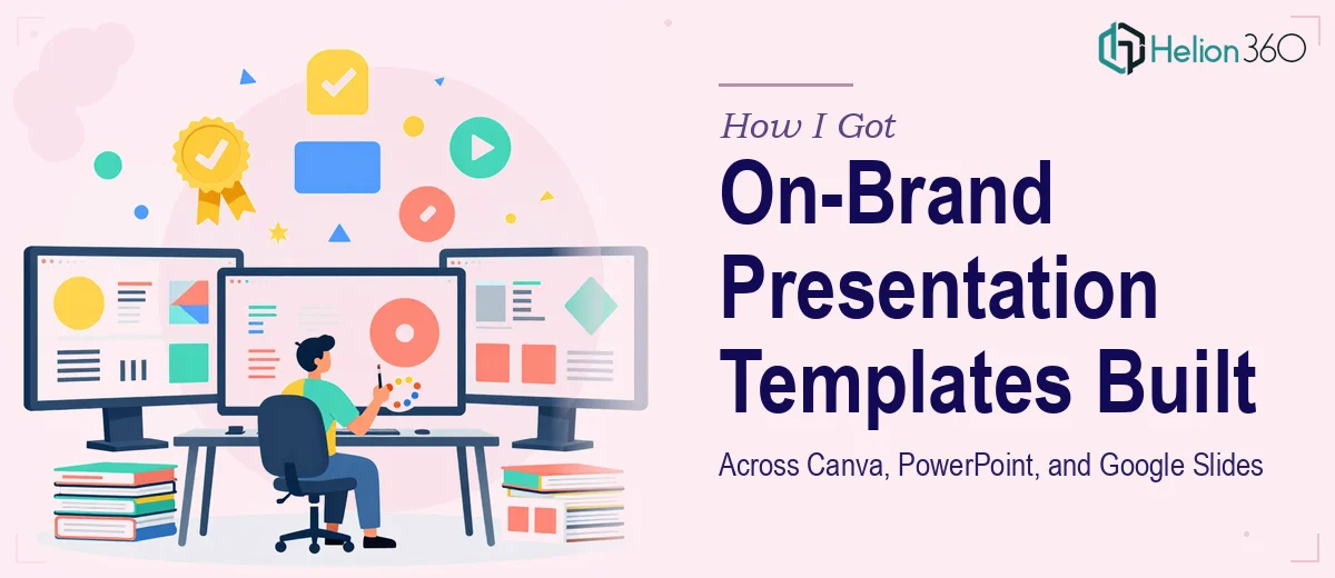 How I Got a Complete Set of On-Brand Presentation Templates Built Across Canva, PowerPoint, and Google Slides