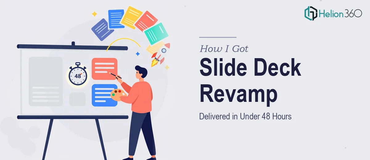 How I Got a Complete Slide Deck Revamp Delivered in Under 48 Hours
