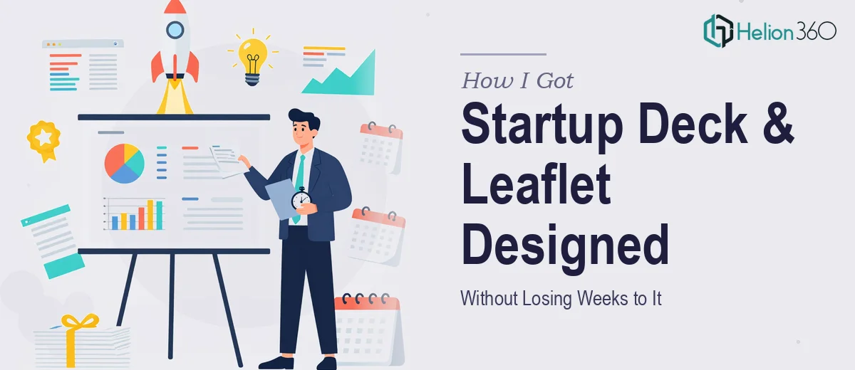 How I Got a Complete Startup Presentation Deck and Leaflet Designed Without Losing Weeks to It
