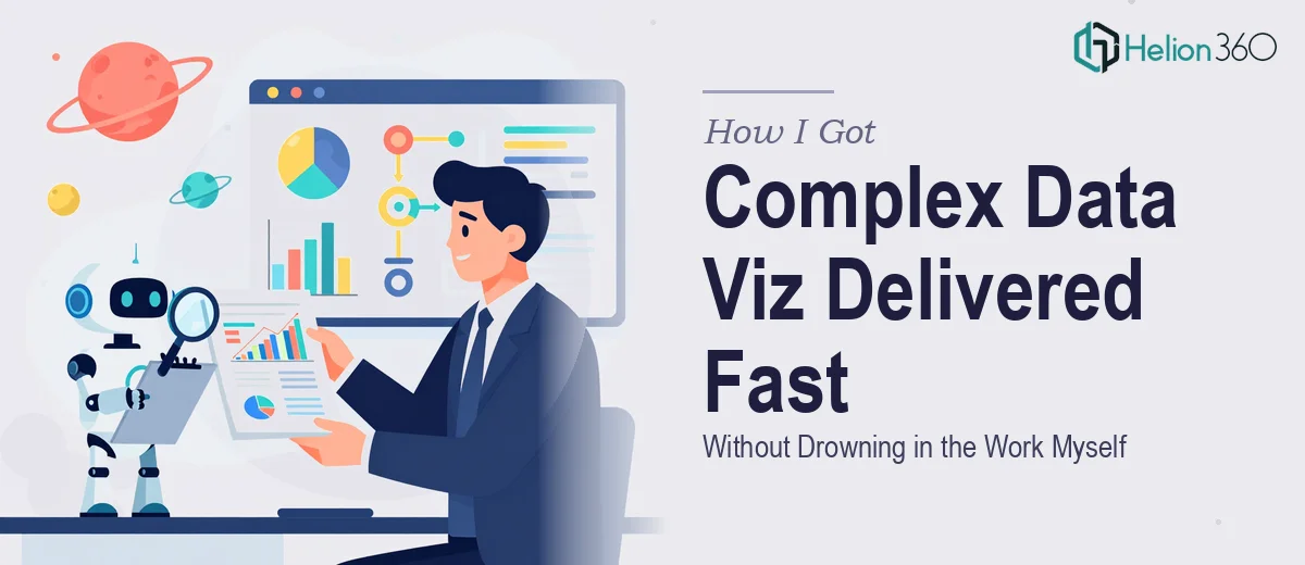 How I Got a Complex Data Visualization Presentation Delivered Fast — Without Drowning in the Work Myself