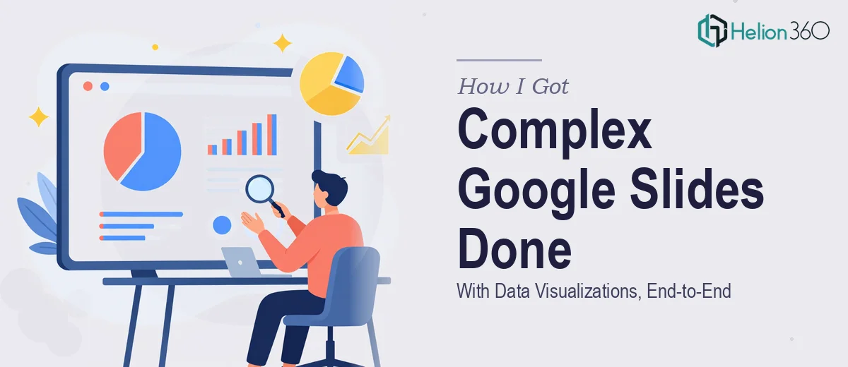 How I Got a Complex Google Slides Presentation With Data Visualizations Handled End-to-End