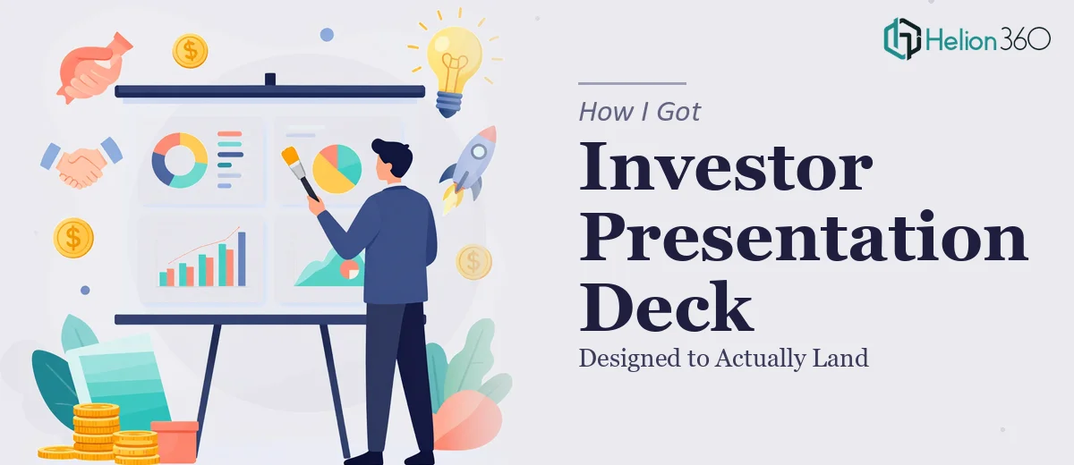 How I Got a Complex Investor Presentation Deck Designed to Actually Land