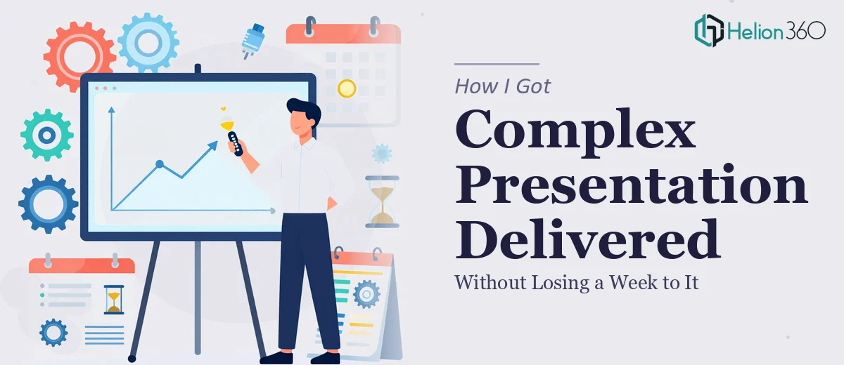 How I Got a Complex Product Assembly Presentation Delivered Without Losing a Week to It
