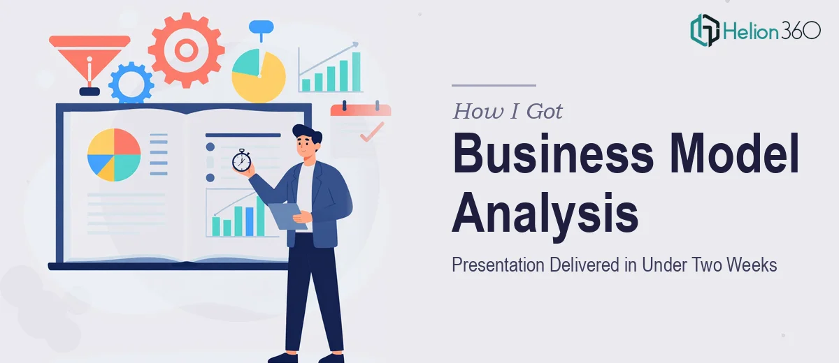 How I Got a Comprehensive Business Model Analysis Presentation Delivered in Under Two Weeks