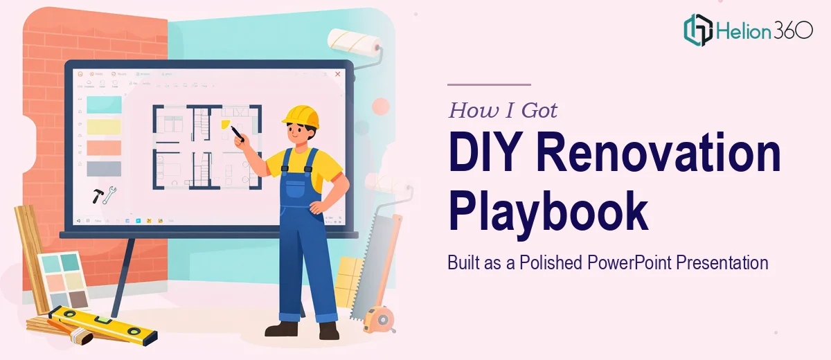 How I Got a Comprehensive DIY Renovation Playbook Built as a Polished PowerPoint Presentation
