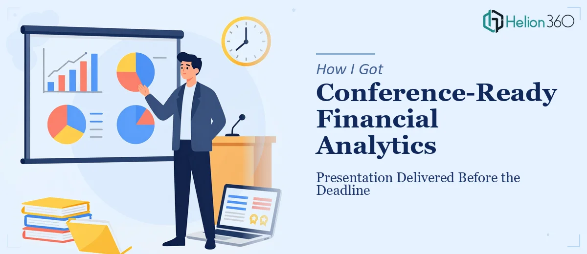 How I Got a Conference-Ready Financial Analytics Presentation Delivered Before the Deadline