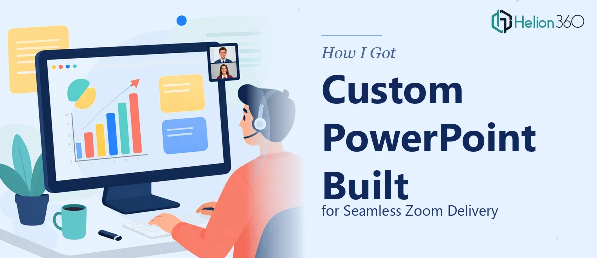 How I Got a Custom PowerPoint Presentation Built for Seamless Zoom Delivery