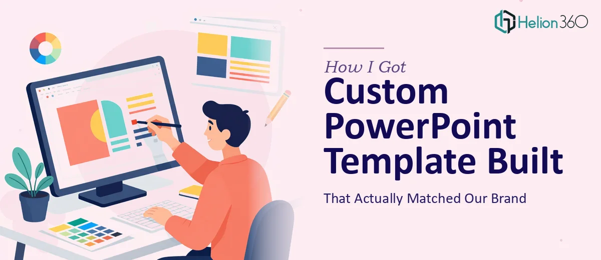 How I Got a Custom PowerPoint Template Built That Actually Matched Our Brand