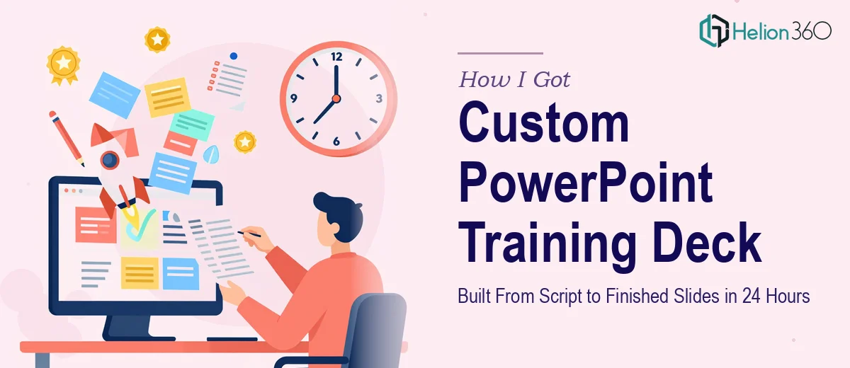 How I Got a Custom PowerPoint Training Deck Built From Script to Finished Slides in 24 Hours