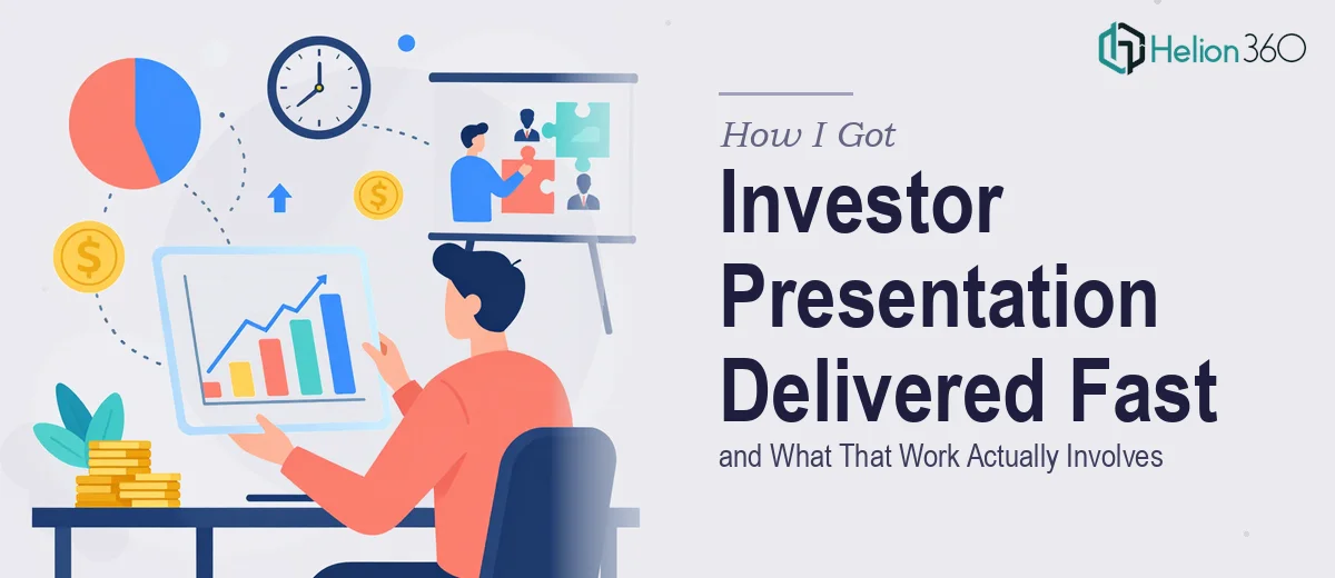 How I Got a Data-Driven Investor Presentation Delivered Fast — and What That Work Actually Involves