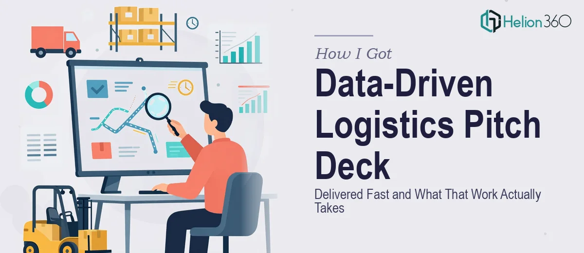 How I Got a Data-Driven Logistics Pitch Deck Delivered Fast — and What That Work Actually Takes