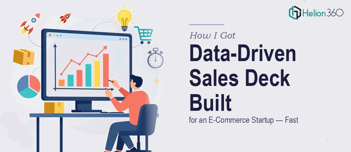 How I Got a Data-Driven Sales Deck Built for an E-Commerce Startup — Fast