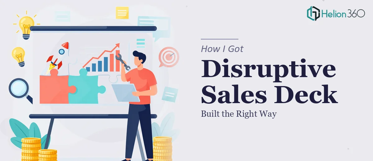 How I Got a Disruptive Product Sales Deck Built the Right Way