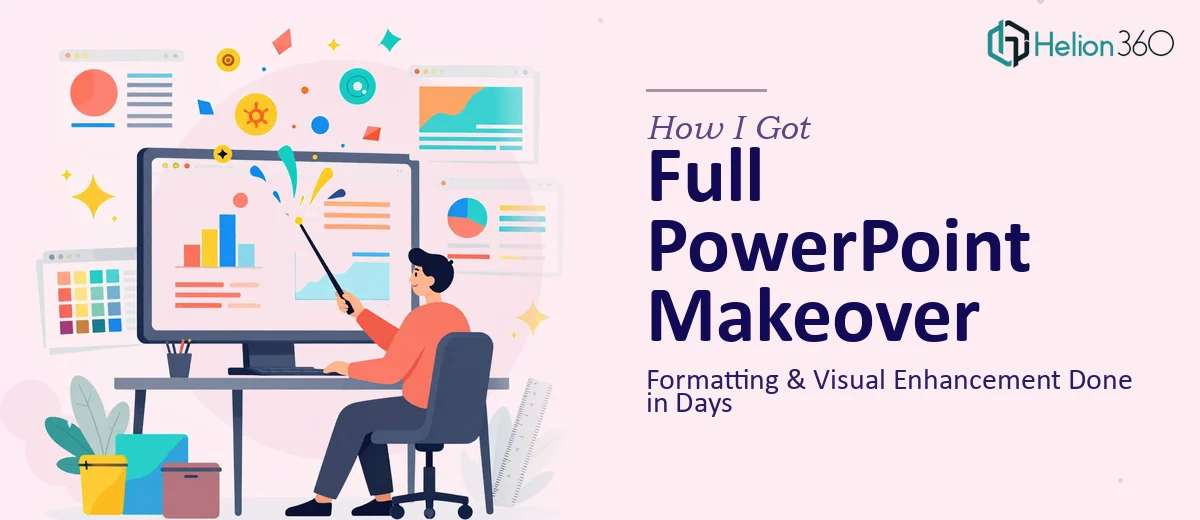 How I Got a Full PowerPoint Formatting and Visual Enhancement Done in Days
