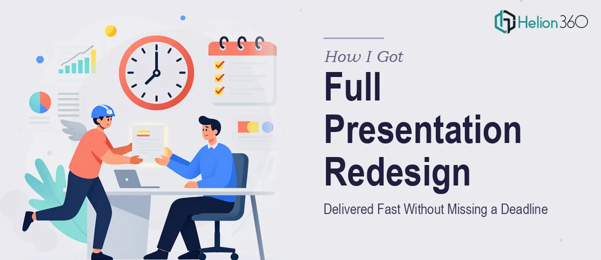 How I Got a Full Presentation Redesign Delivered Fast Without Losing a Single Deadline