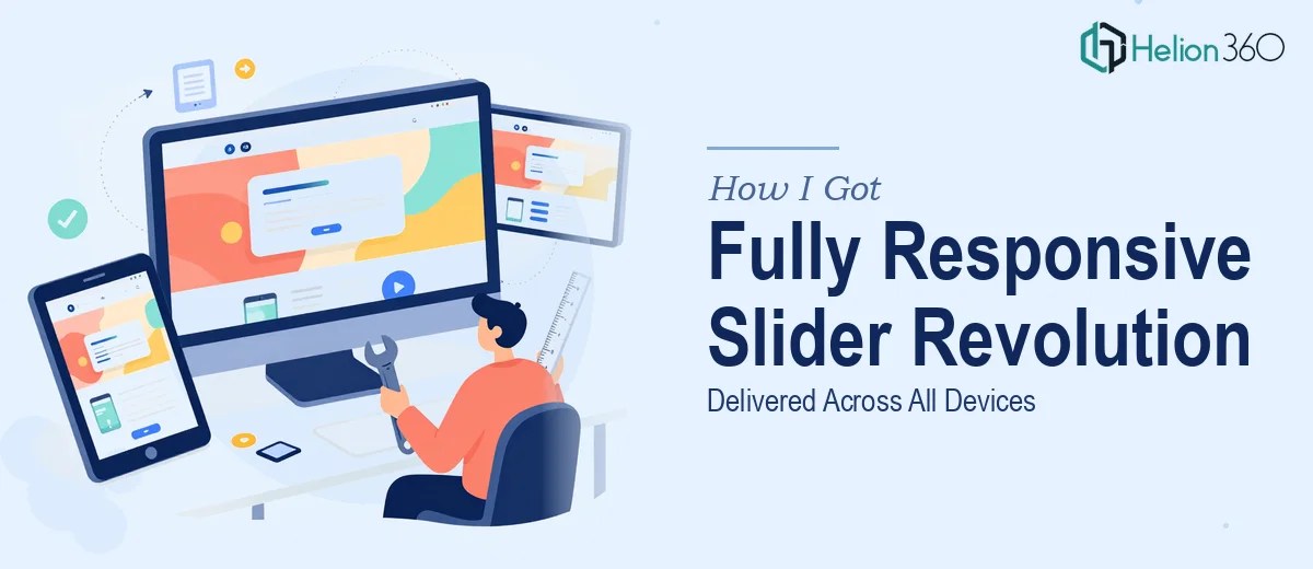 How I Got a Fully Responsive Slider Revolution Project Delivered Across All Devices