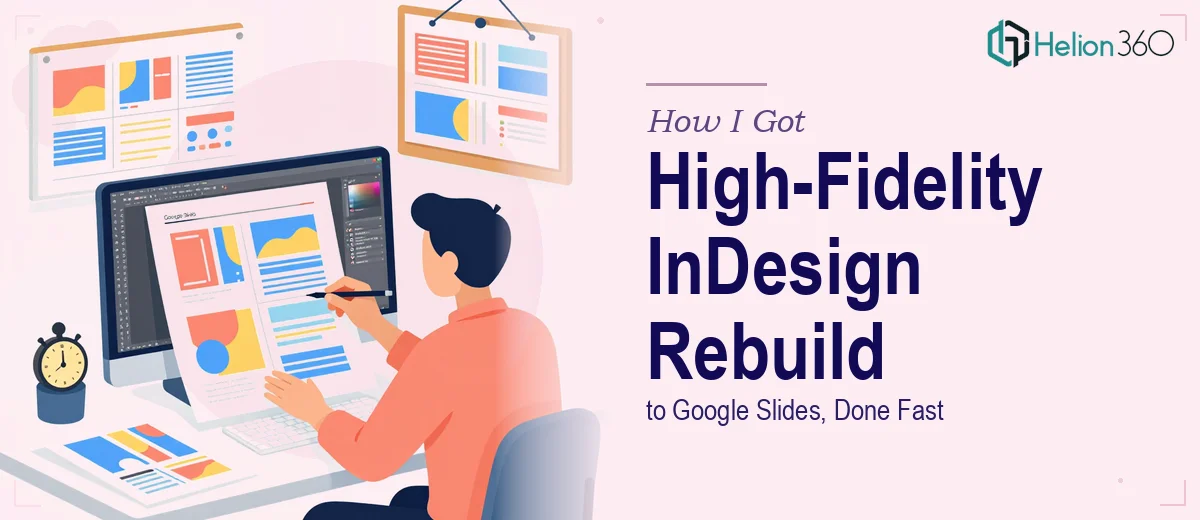 How I Got a High-Fidelity InDesign-to-Google-Slides Rebuild Done Fast