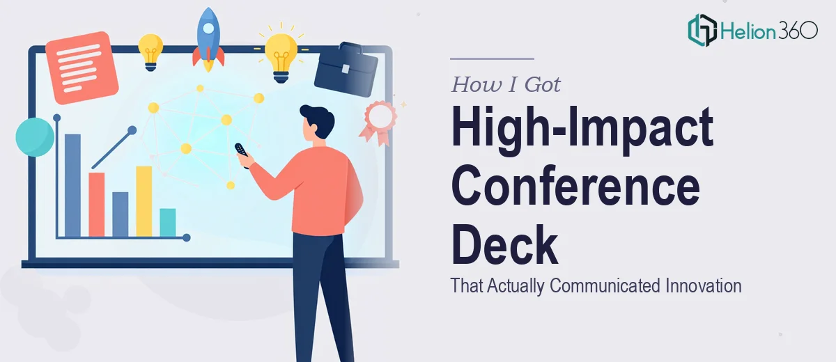 How I Got a High-Impact Conference Presentation Deck Delivered That Actually Communicated Innovation
