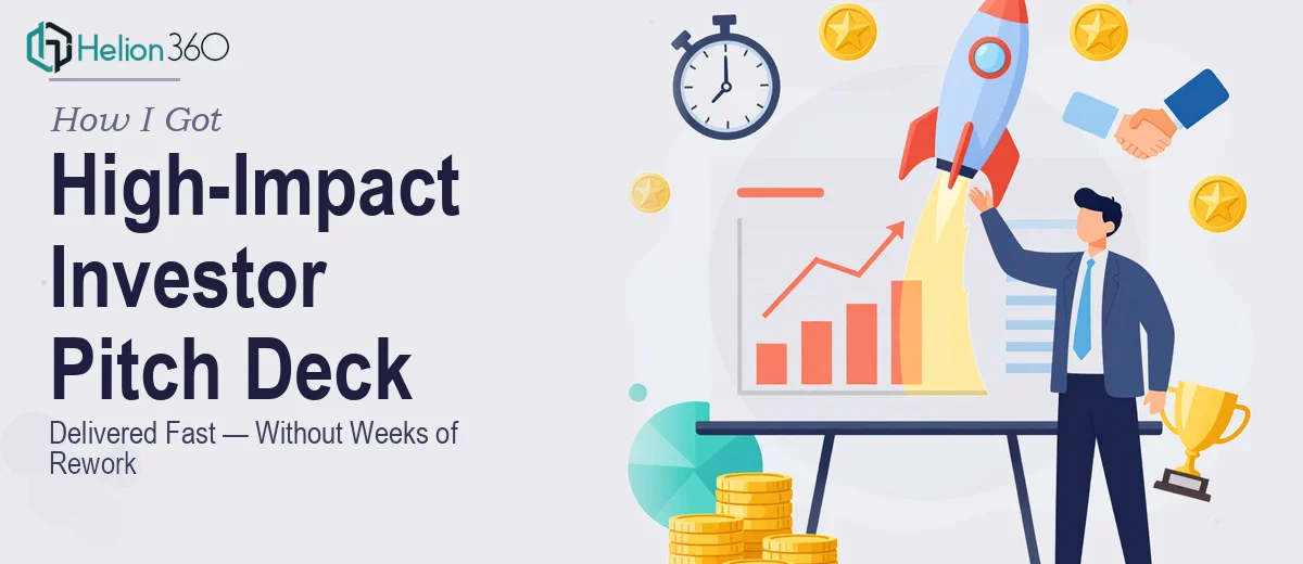 How I Got a High-Impact Investor Pitch Deck Delivered Fast — Without the Weeks of Rework