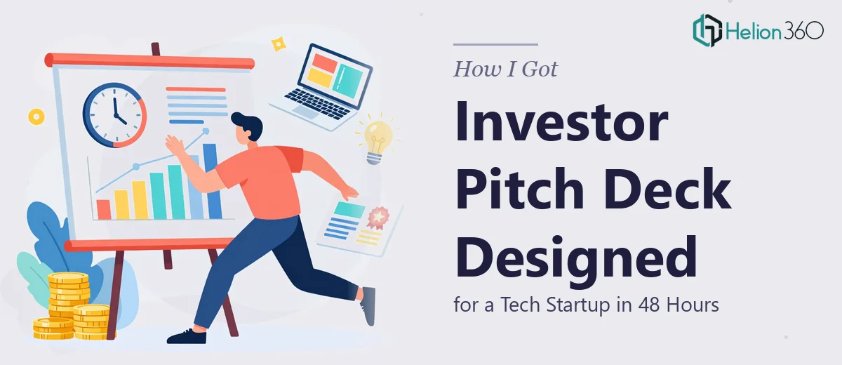 How I Got a High-Impact Investor Pitch Deck Designed for a Tech Startup in 48 Hours