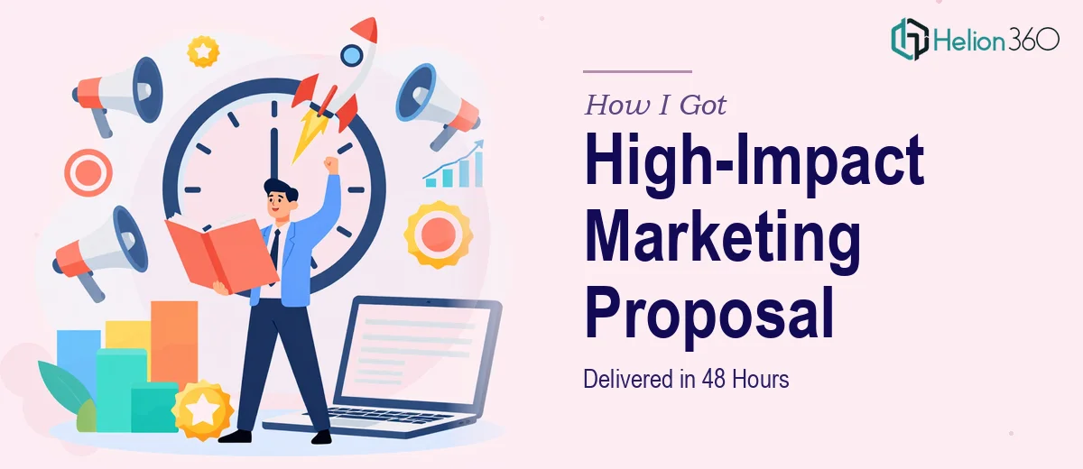 How I Got a High-Impact Marketing Proposal Deck Delivered in 48 Hours